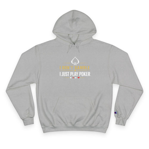 Final Table Poker Hoodie (gold/black logo) — I Don't Gamble, I Just Play Poker