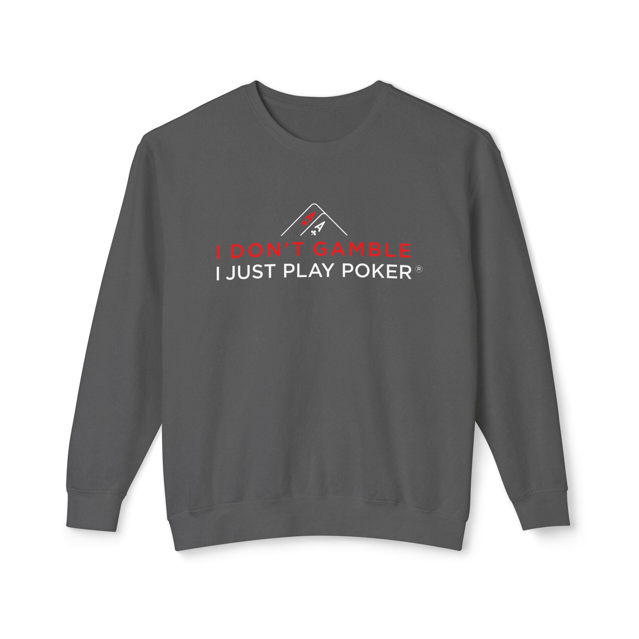 High Stakes Poker Crewneck Sweatshirt (red/white logo) — I Don't Gamble I Just Play Poker Pullover