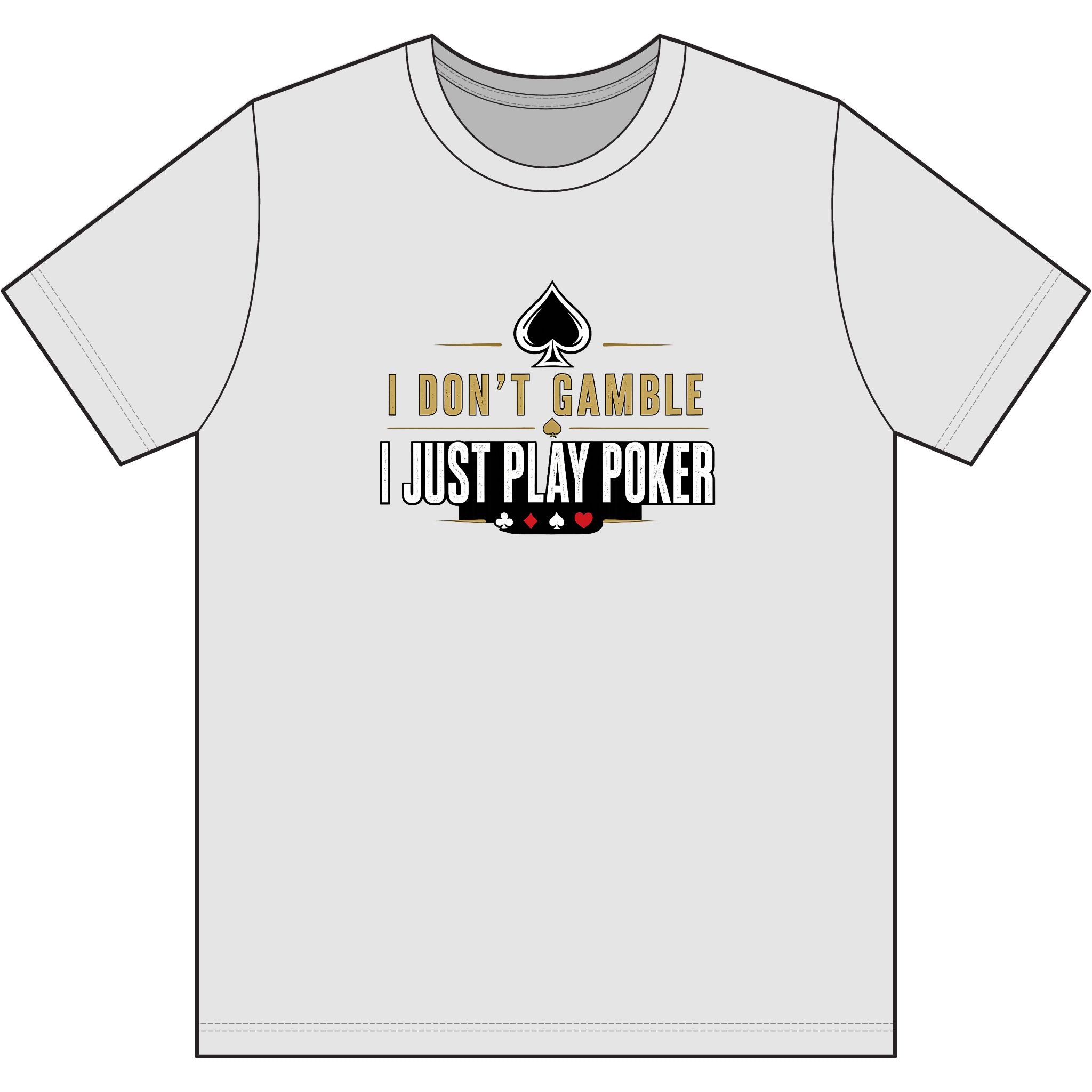 The Grinder Poker T‑Shirt (gold/white logo) — "I Don't Gamble, I Just Play Poker" Card Game Tee
