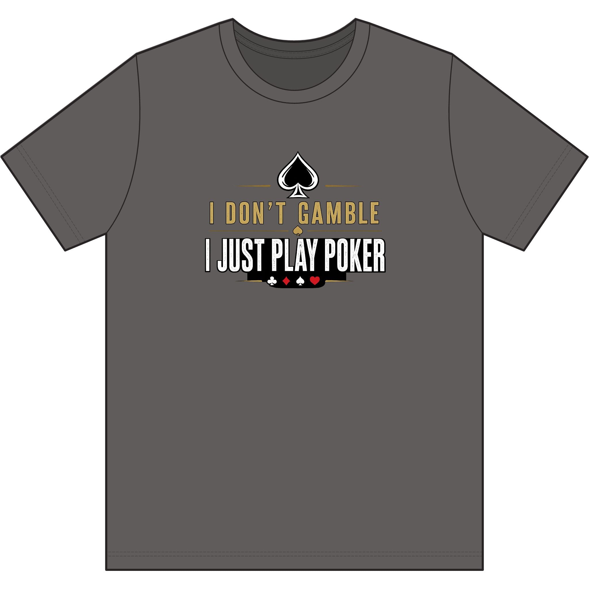 The Grinder Poker T‑Shirt (gold/white logo) — "I Don't Gamble, I Just Play Poker" Card Game Tee