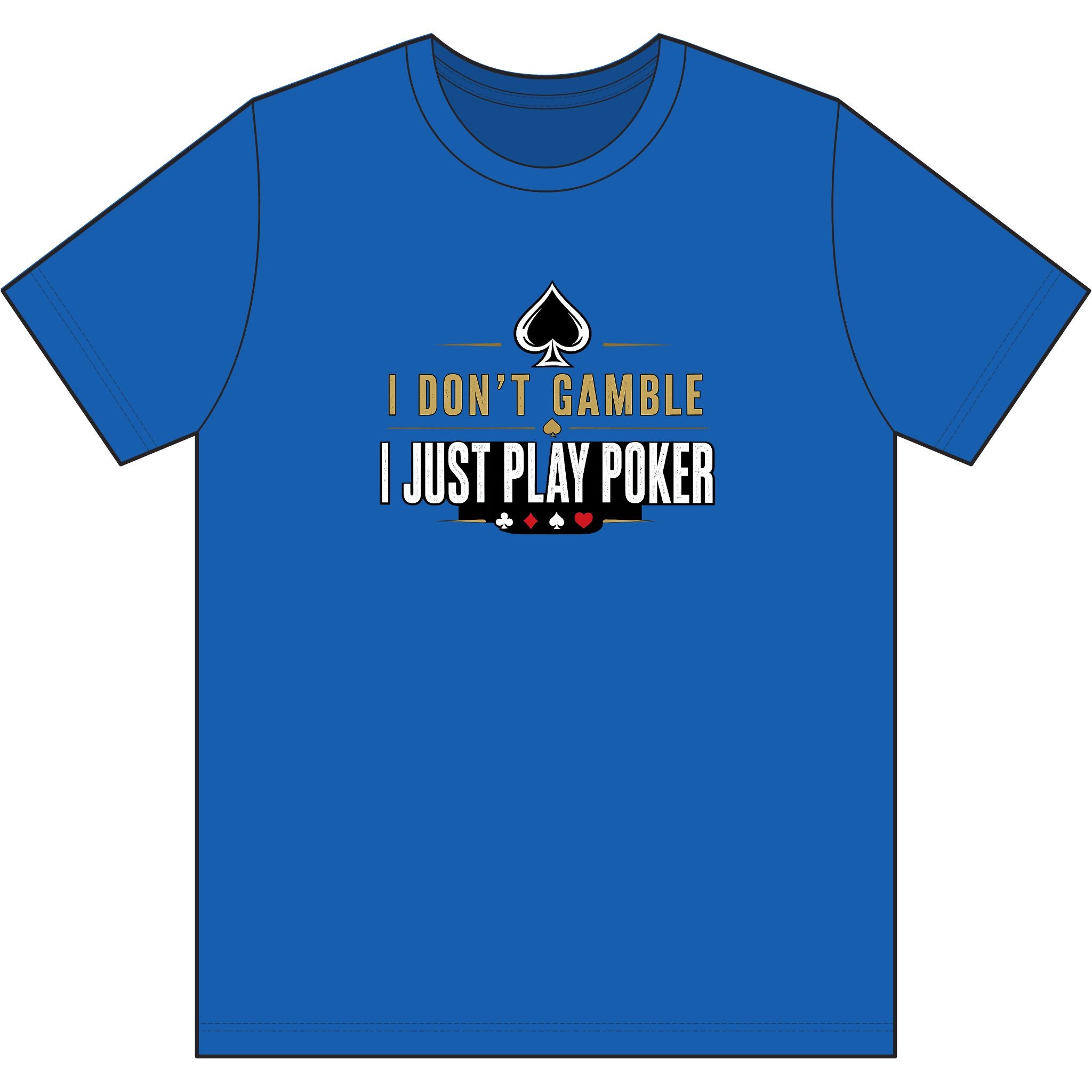 The Grinder Poker T‑Shirt (gold/white logo) — "I Don't Gamble, I Just Play Poker" Card Game Tee