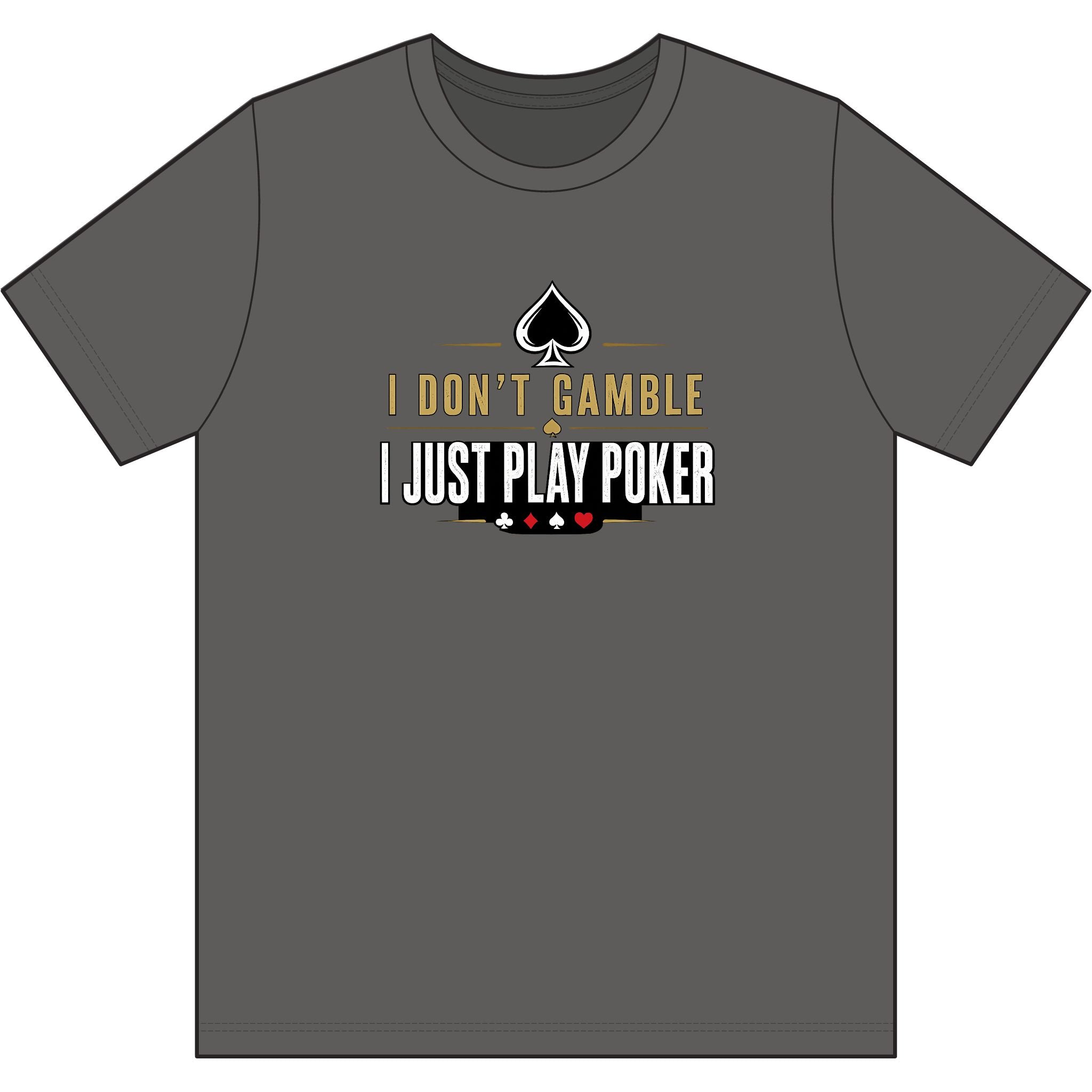 The Grinder Poker T‑Shirt (gold/white logo) — "I Don't Gamble, I Just Play Poker" Card Game Tee