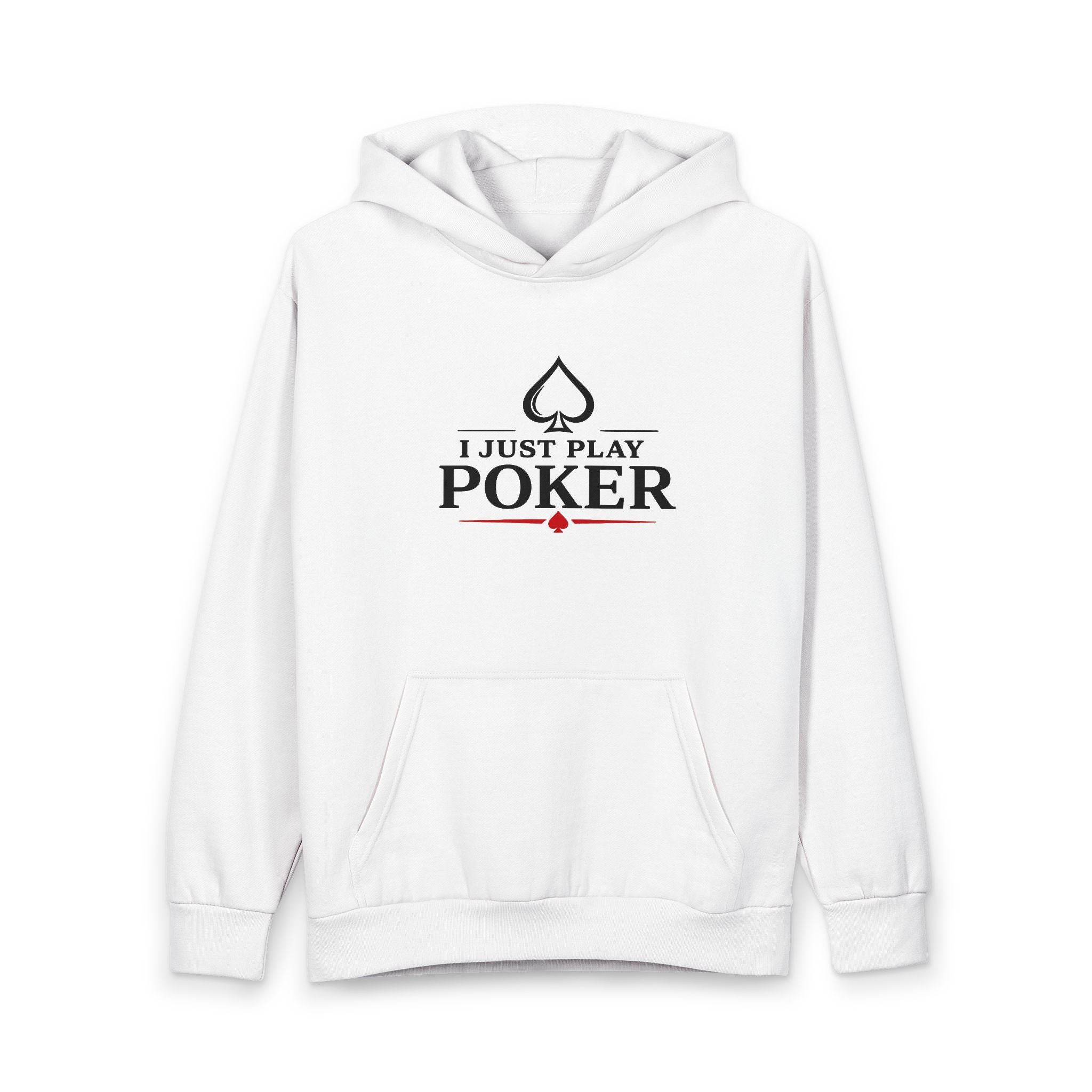 Unisex Poker Hoodie — "I Just Play Poker" Pullover for Players & Fans