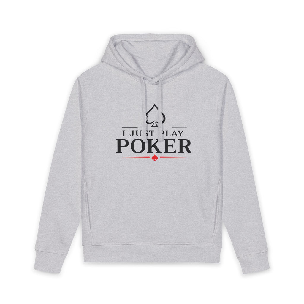 Deep Stack Poker Hoodie (black logo) — “I Don’t Gamble, I Just Play Poker” Organic Pullover