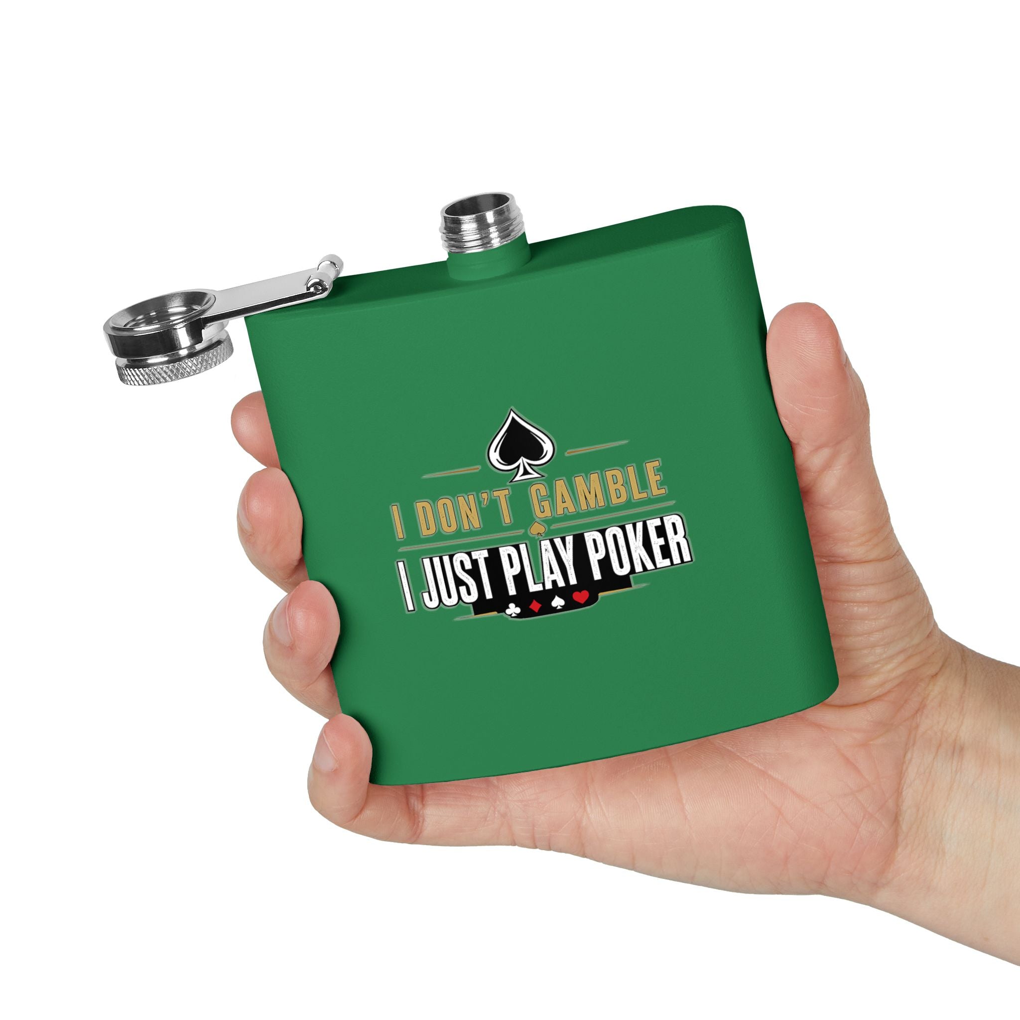 Poker Flask 6oz – "I Don't Gamble, I Just Play Poker" Stainless Steel Hip Flask