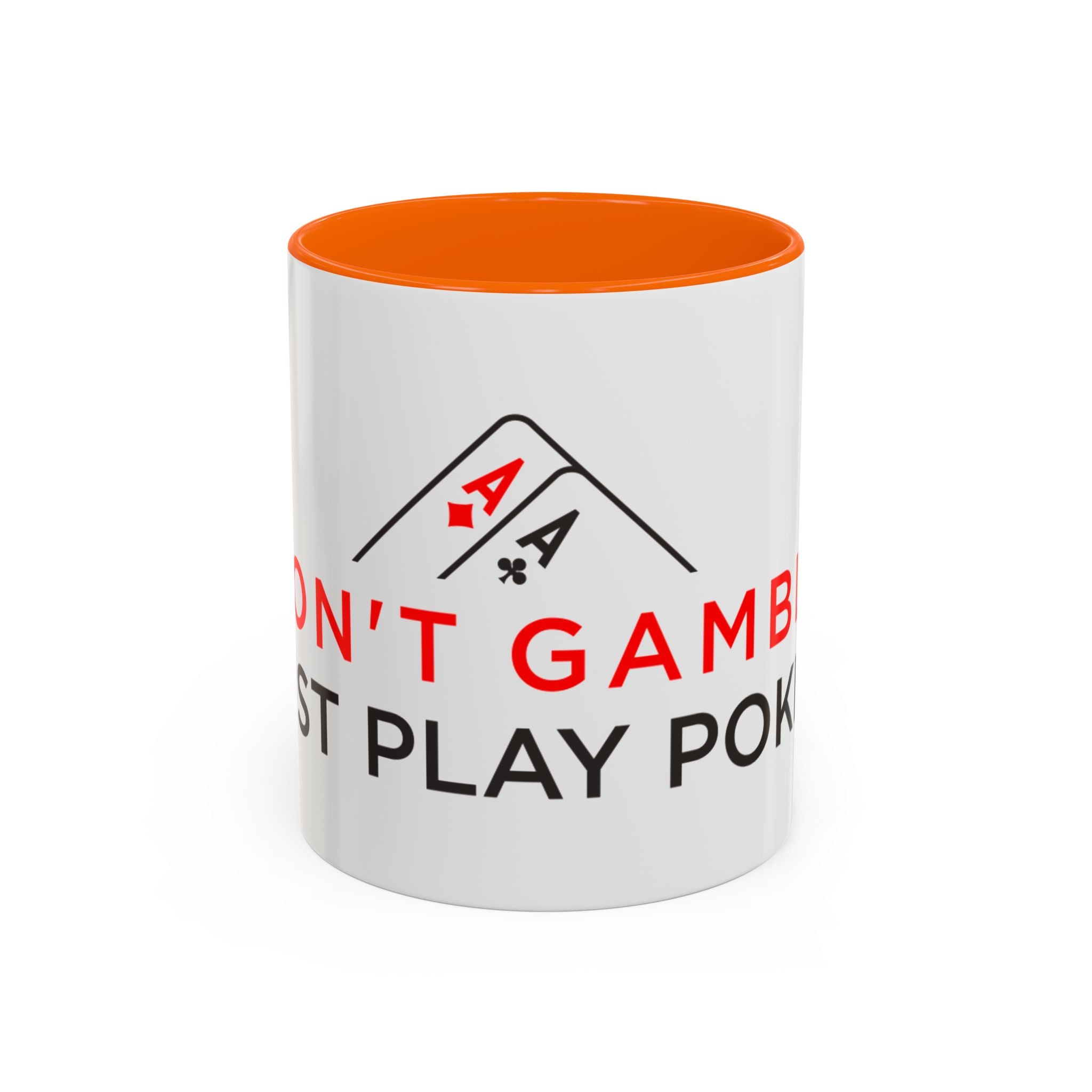 Poker Coffee Mug — "Don’t Gamble, Just Play Poker" Accent Mug (11/15 oz)