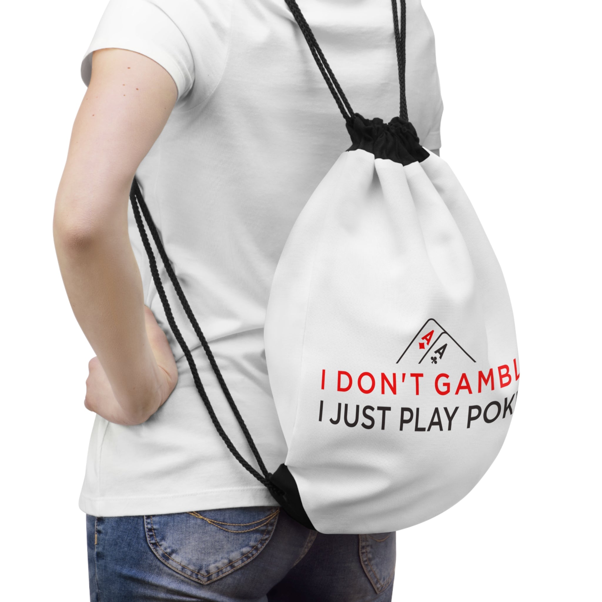 Poker Drawstring Bag - "I Don't Gamble, I Just Play Poker" Gym & Tournament Bag