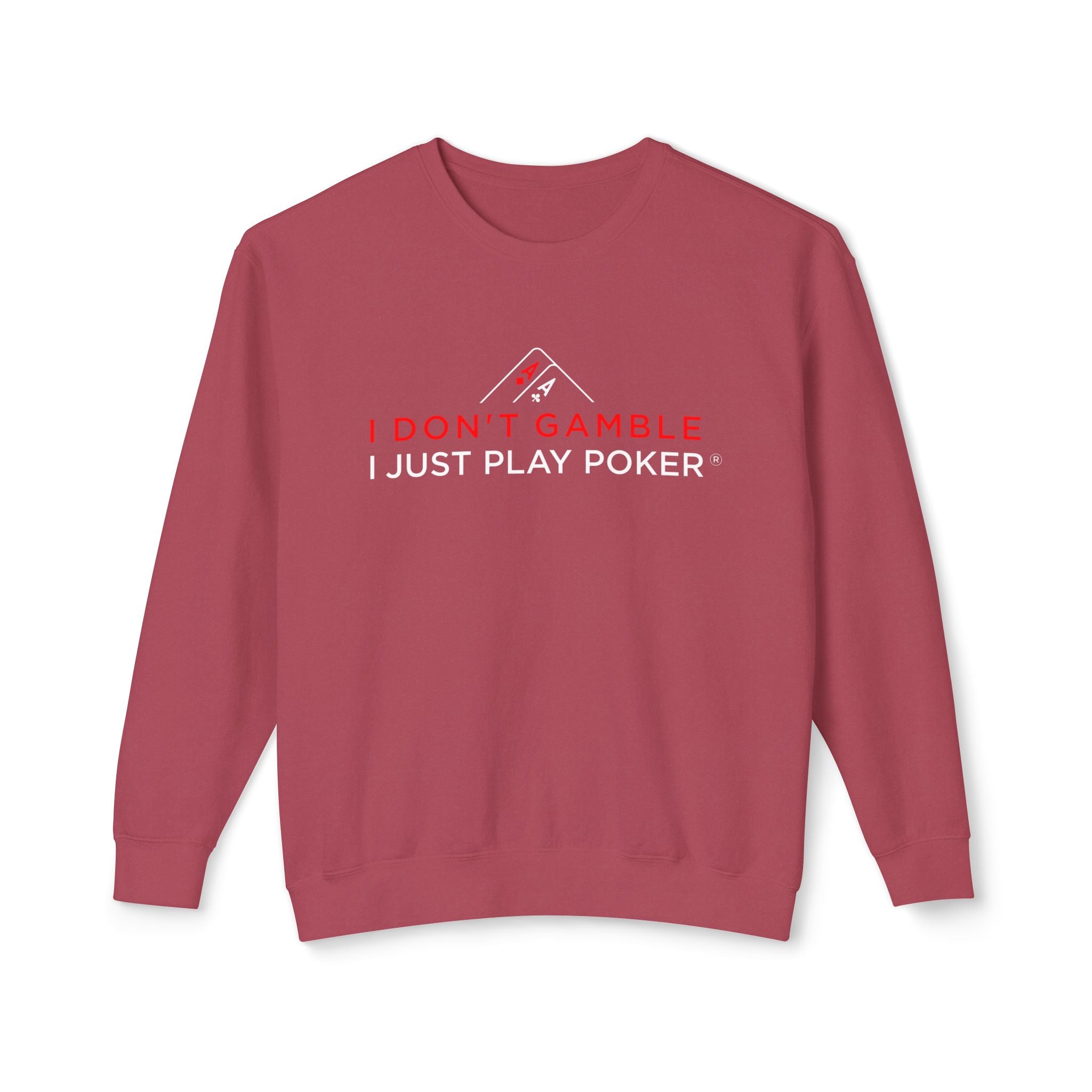 High Stakes Poker Crewneck Sweatshirt (red/white logo) — I Don't Gamble I Just Play Poker Pullover