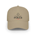 I Just Play Poker Low Profile Baseball Cap