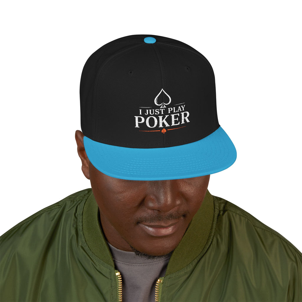 Poker Snapback Hat - 'I Just Play Poker' Embroidered Cap