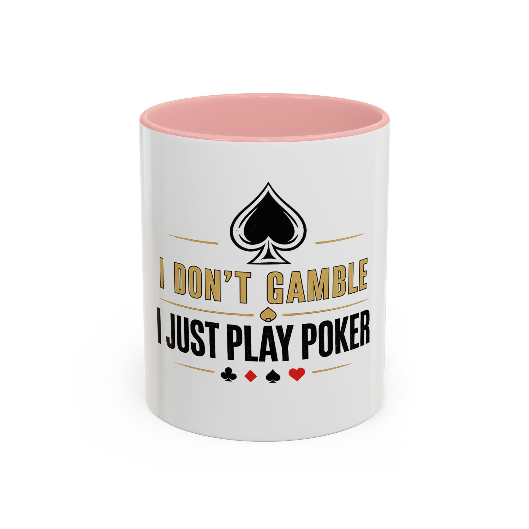 Poker Coffee Mug – "I Don't Gamble, I Just Play Poker" Accent Mug
