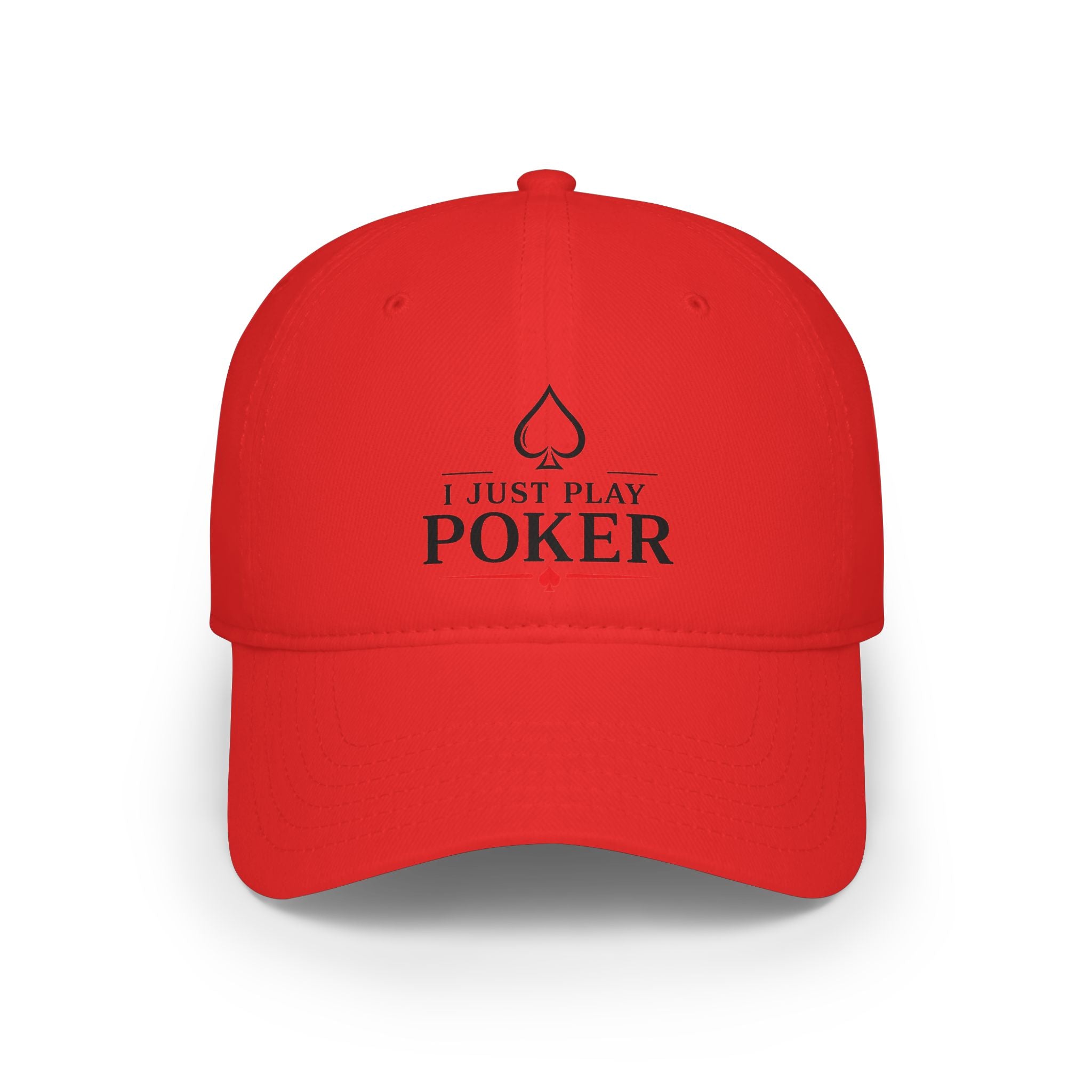 I Just Play Poker Low Profile Baseball Cap
