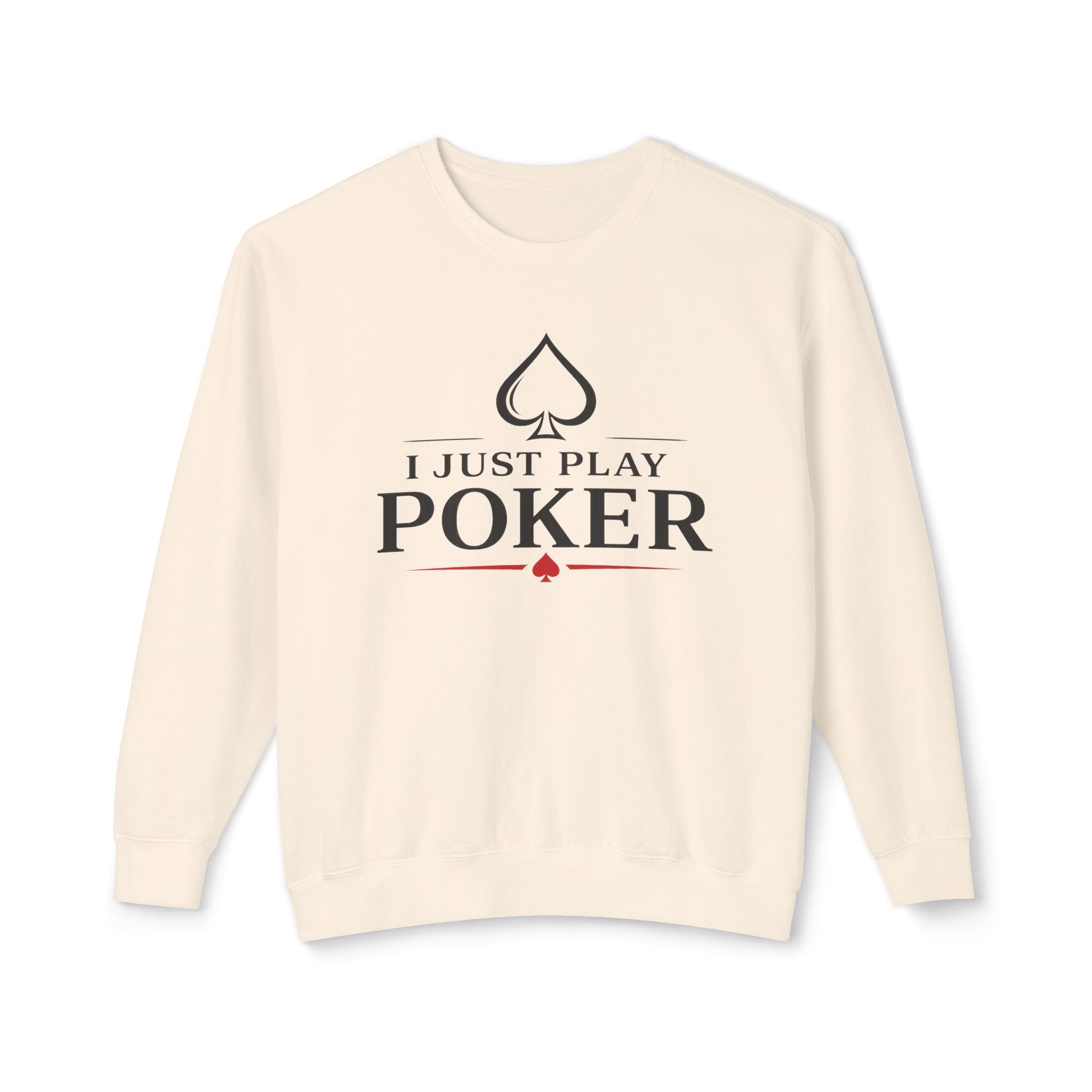 Tournament Life Poker Crewneck Sweatshirt (black logo) — I Just Play Poker Pullover