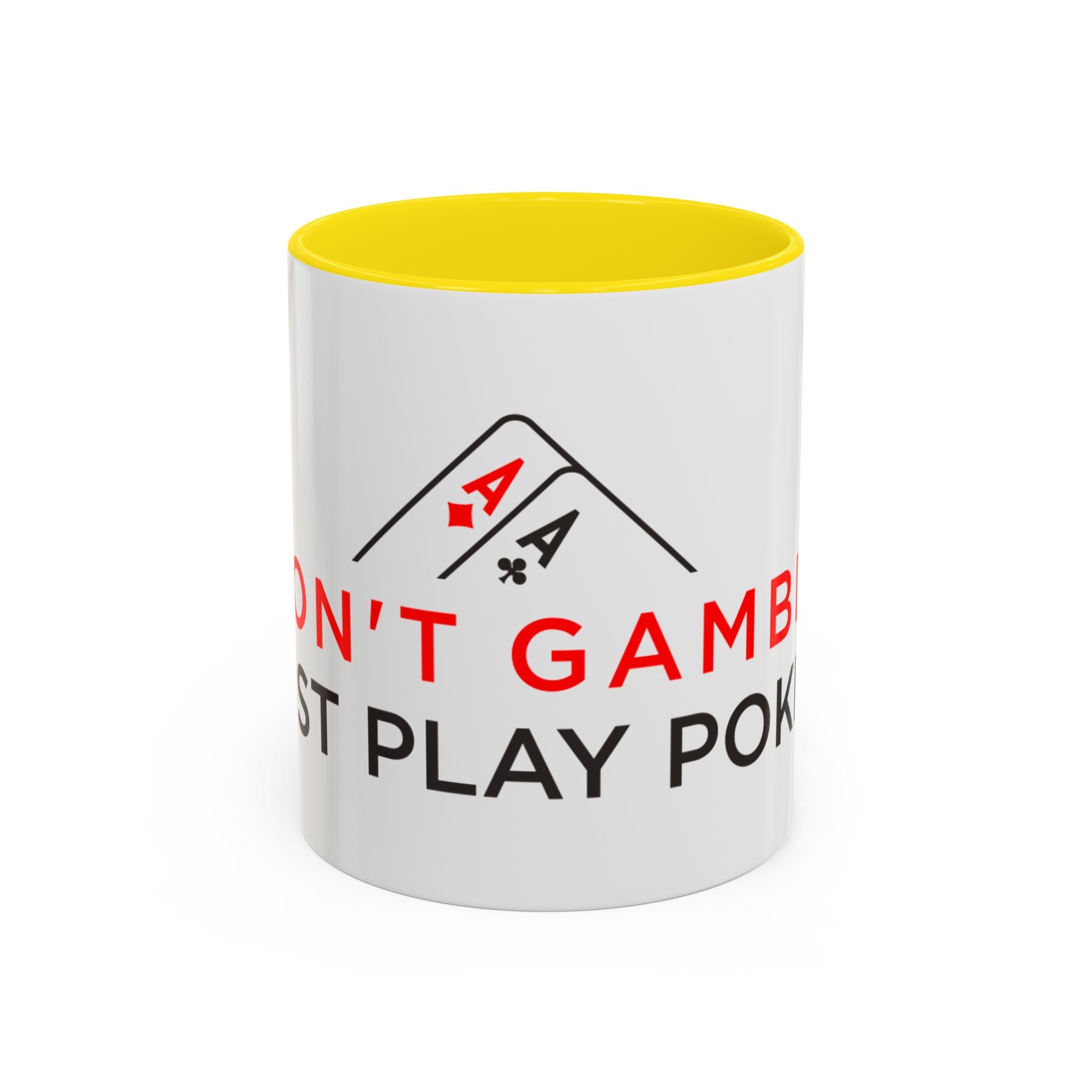 Poker Coffee Mug — "Don’t Gamble, Just Play Poker" Accent Mug (11/15 oz)