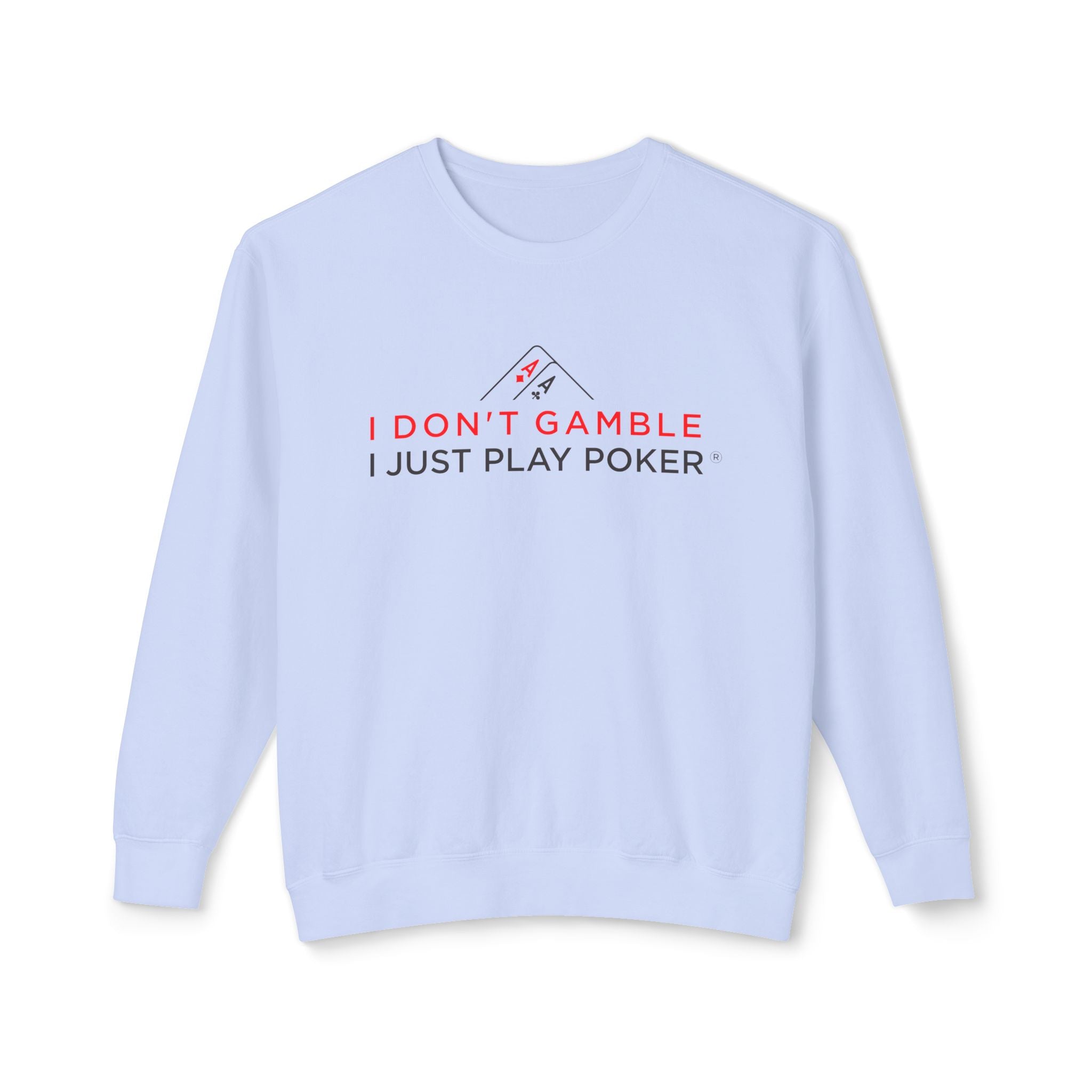 High Stakes Poker Crewneck Sweatshirt (red/black logo) — "I Just Play Poker" Pullover