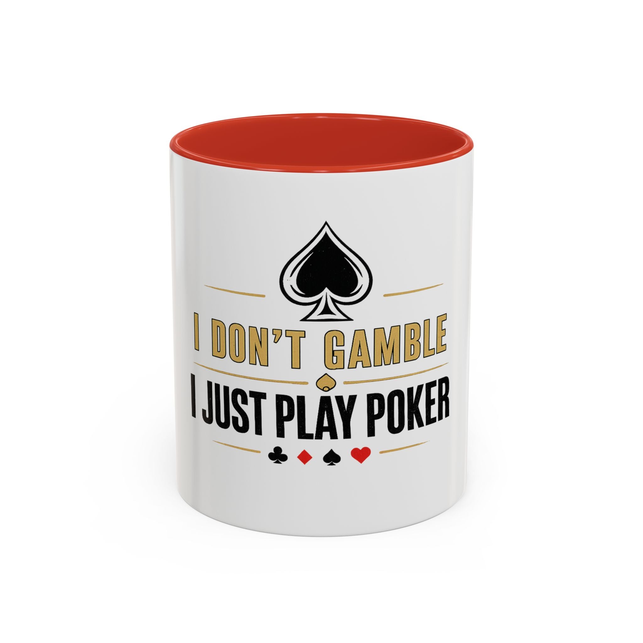Poker Coffee Mug – "I Don't Gamble, I Just Play Poker" Accent Mug