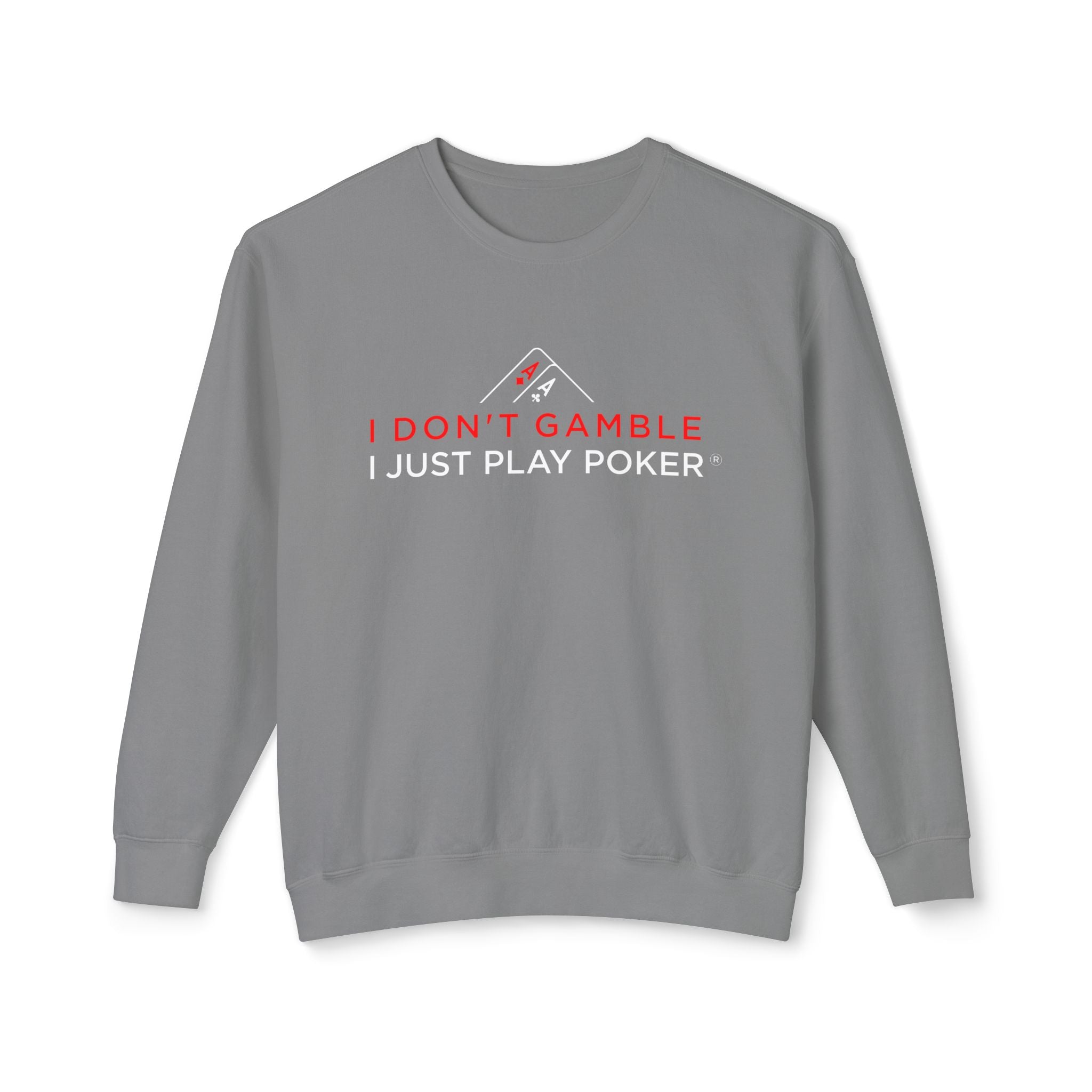 High Stakes Poker Crewneck Sweatshirt (red/white logo) — I Don't Gamble I Just Play Poker Pullover