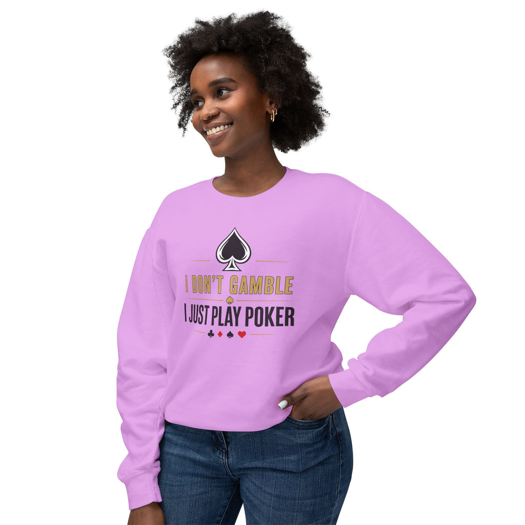 I Dont Gamble I Just Play Poker High Stakes Poker Crewneck Sweatshirt Pullover (gold/black print)