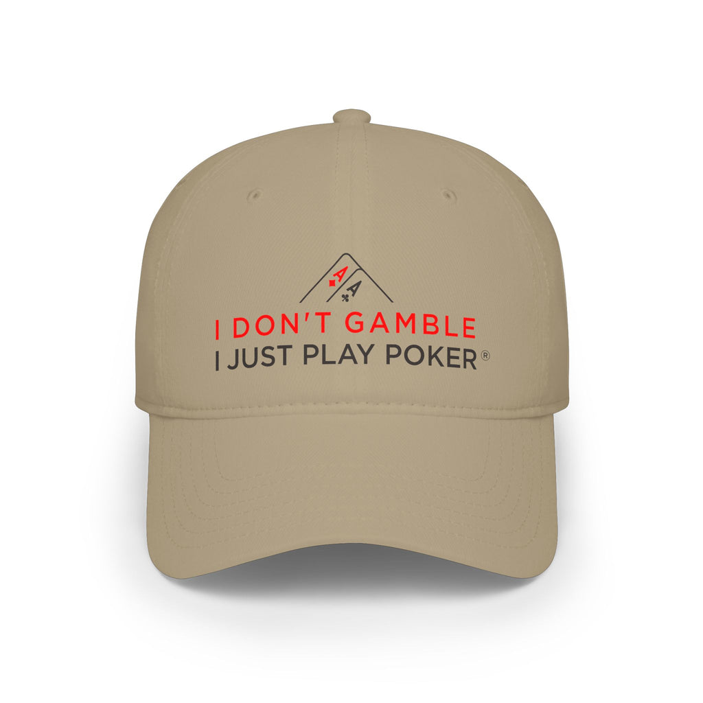 Poker Cap - "I Don't Gamble, I Just Play Poker" Low Profile Baseball Hat
