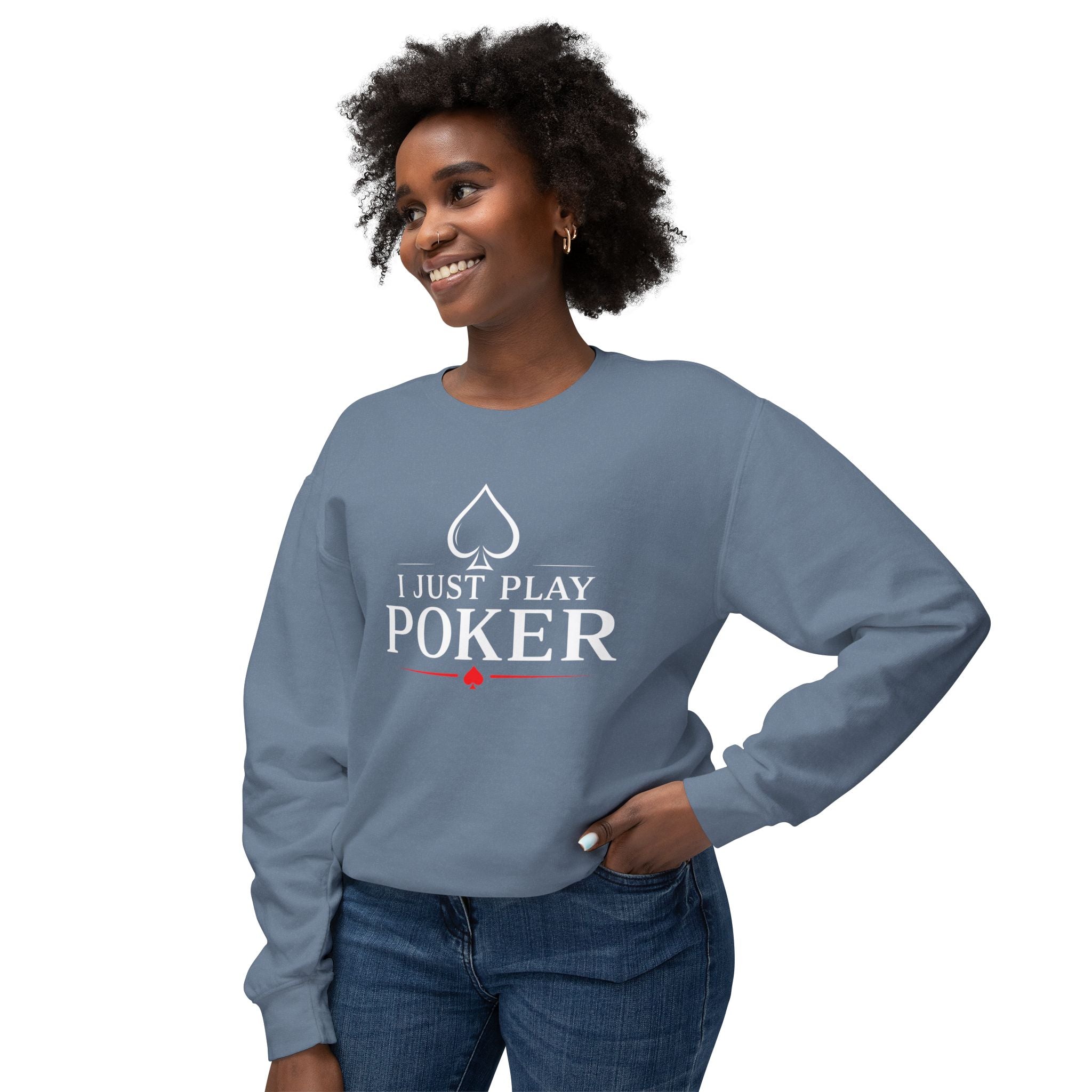 Tournament Life Poker Crewneck Sweatshirt (white logo) — "I Just Play Poker" Pullover