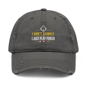 I Don’t Gamble, I Just Play Poker Distressed Dad Hat – Gold & White Poker Logo