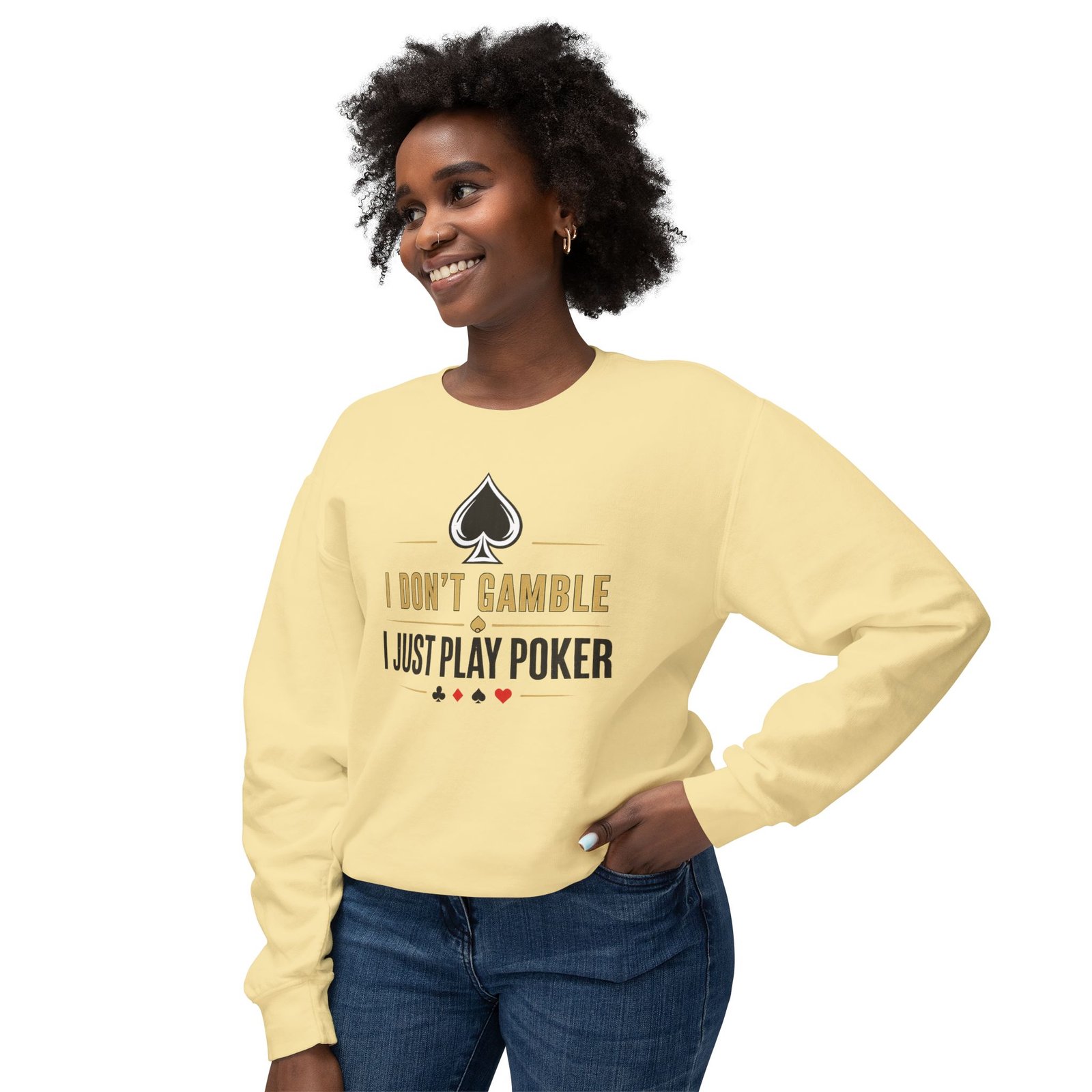 Poker Sweatshirt – I Don’t Gamble, I Just Play Poker – Gold & Black Print