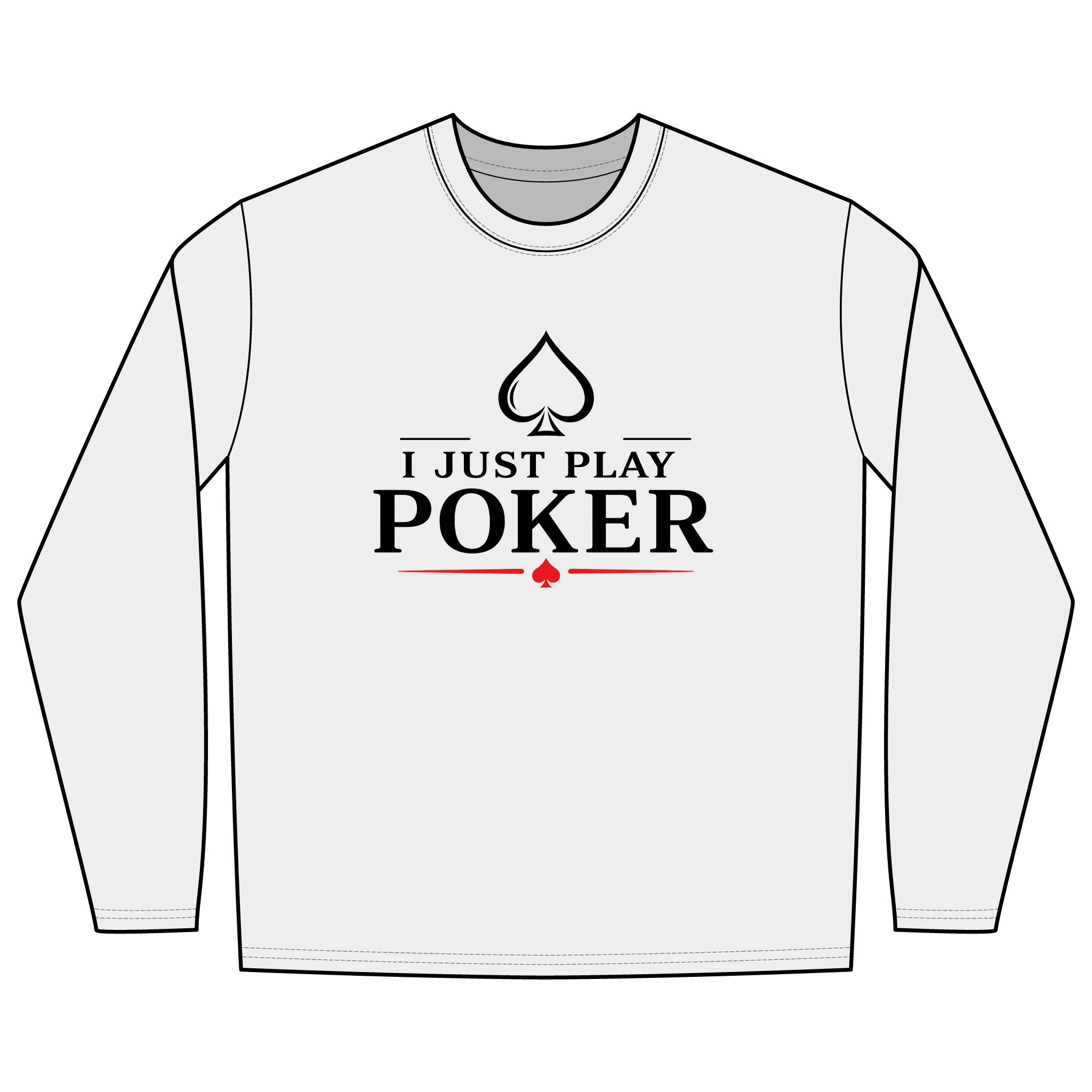 I Just Play Poker Long Sleeve Shirt – Black & Red Poker Graphic Tee