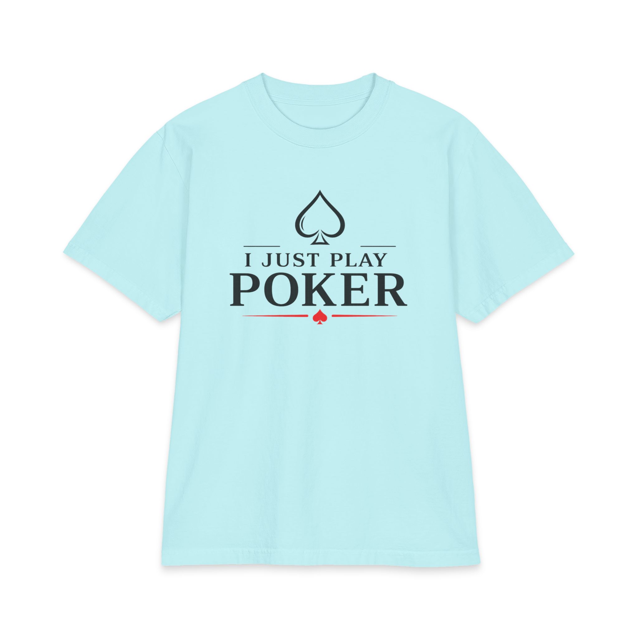 I Just Play Poker T-Shirt – Black & Red Poker Graphic Tee